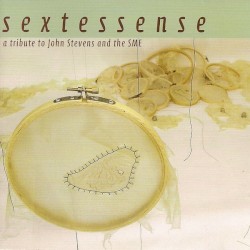 Sextessense: A Tribute to John Stevens and the SME
