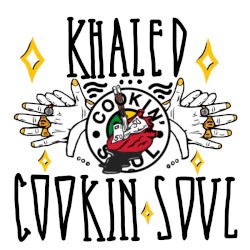 Khaled x Cookin' Soul