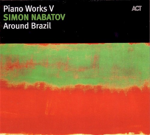 Piano Works V: Around Brazil