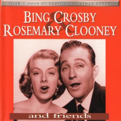 Bing Crosby, Rosemary Clooney, and Friends