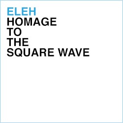 Homage to the Square Wave