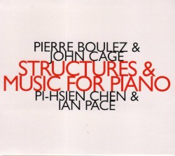 Boulez: Structures / Cage: Music for Piano