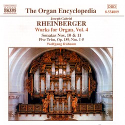 Works for Organ, Volume 4: Sonatas nos. 10 & 11 / Five Trios, op. 189, nos. 1-5