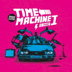 Time Machine, Part I