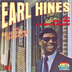 Earl Hines in New Orleans