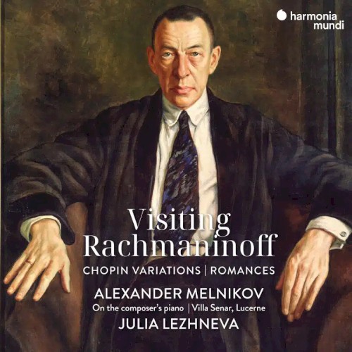 Visiting Rachmaninoff: Chopin Variations / Romances