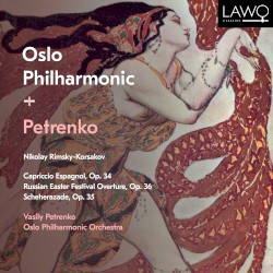 Capriccio Espagnol, Op. 34 / Russian Easter Festival Overture, Op. 36 / Scheherazade, Op. 35