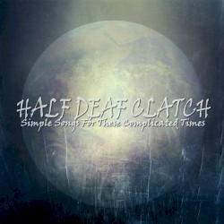 Simple Songs For These Complicated Times