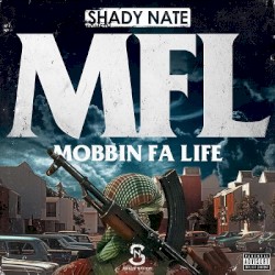 MFL (Mobbin Fa Life)