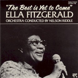 The Best Is Yet to Come