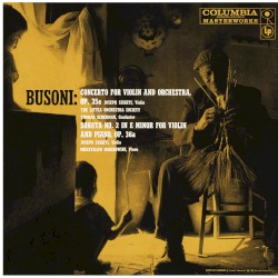 Concerto for Violin and Orchestra, op. 35a / Sonata no. 2 in E minor for Violin and Piano, op. 36a