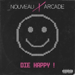 DIE HAPPY !