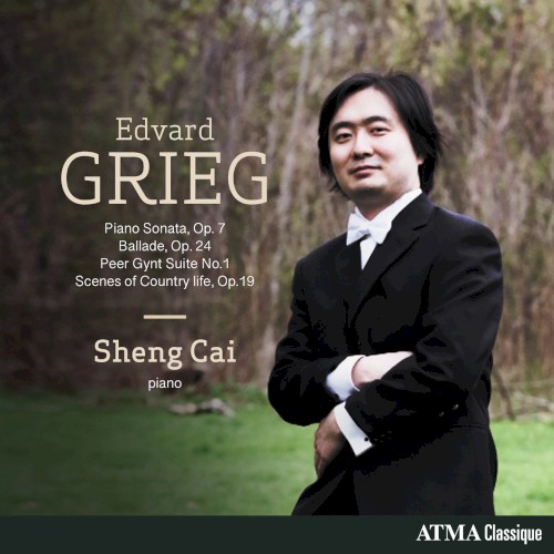 Piano Sonata, op. 7 / Ballade, op. 24 / Peer Gynt Suite no. 1 / Scenes of Country Life, op. 19