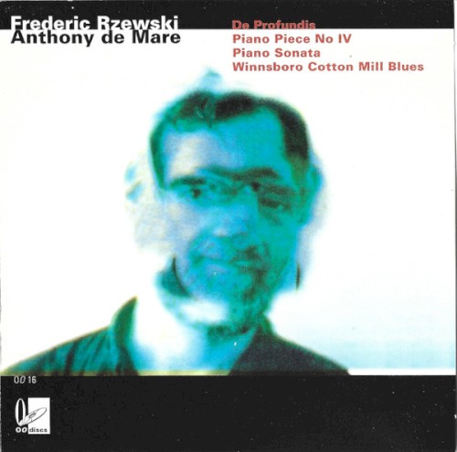 De Profundis / Piano Piece no. IV / Piano Sonata / Winnsboro Cotton Mill Blues