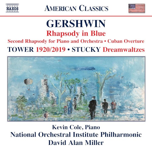 Gershwin: Rhapsody in Blue / Second Rhapsody for Piano and Orchestra / Cuban Overture / Tower: 1920/2019 / Stucky: Dreamwaltzes