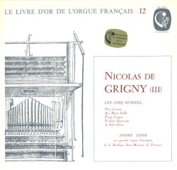 Le livre d'or de l'Orgue Français, vol. 12 - Les cinq hymnes