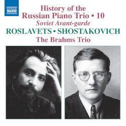 History of the Russian Piano Trio, Vol. 10: Soviet Avant-garde