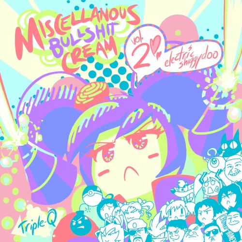 Miscellaneous Bullshit Cream, Volume 2: Electric Shiggydoo