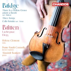 Bridge: There Is a Willow Grows Aslant a Brook / Three Songs / Cello Sonata (arr. Viola) - Britten: Lachrymae / Elegy