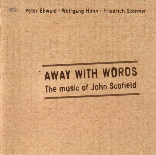 Away With Words - The Music of John Scofield
