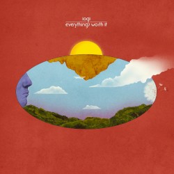 Everything's Worth It