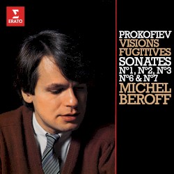 Visions fugitives & Sonates pour piano Nos. 1, 2, 3, 6 & 7