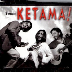 Toma Ketama!