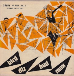 Bird - Diz - Bud - Max, Vol. 2