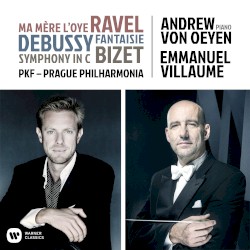 Ravel: Ma mère l’Oye / Debussy: Fantaisie / Bizet: Symphony in C