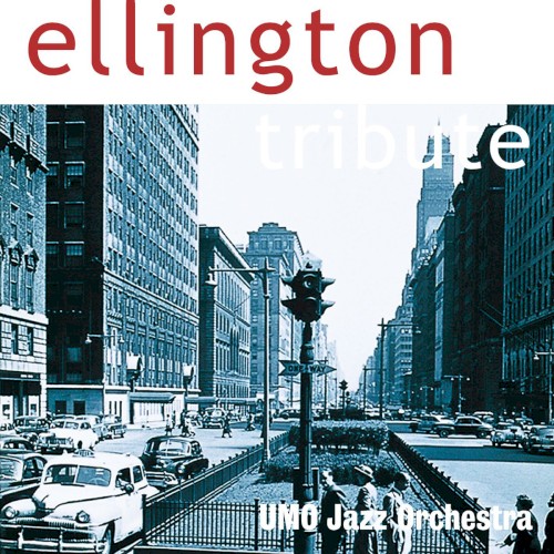 UMO Jazz Orchestra Celebrates Ellington / Ellington Tribute