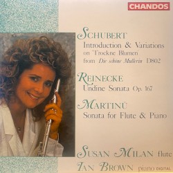 Schubert: Introduction & Variations on "Trockne Blumen" / Reinecke: Undine Sonata, op. 167 / Martinů: Sonata for Flute & Piano