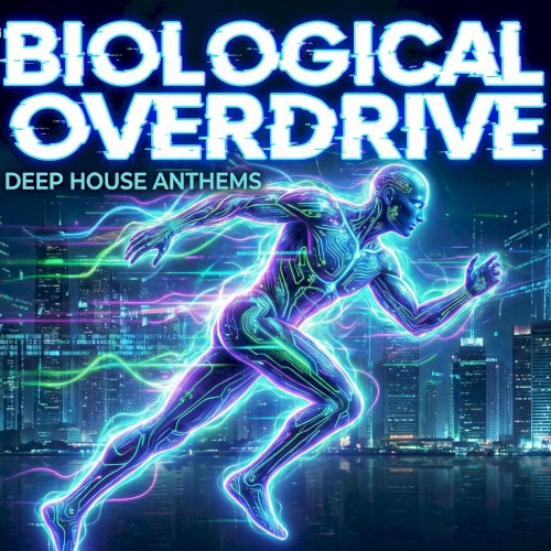 Biological Overdrive