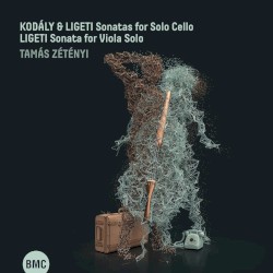 Kodály & Ligeti: Sonatas for Solo Cello / Ligeti: Sonata for Viola Solo