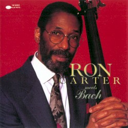 Ron Carter Meets Bach