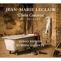 Violin Concertos, Op. 7 Nos. 1, 3, 4 & 5