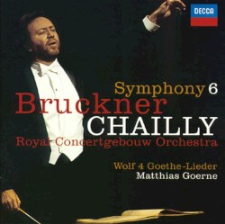 Bruckner: Symphony 6 / Wolf: 4 Goethe-Lieder