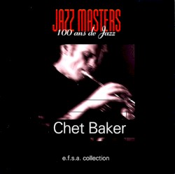 Chet Baker - The Jazz Masters