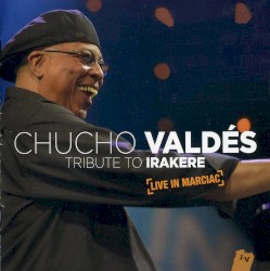 Tribute to Irakere [Live in Marciac]