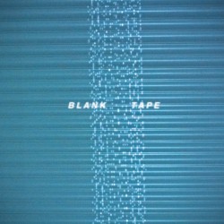 Blank Tape