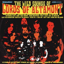 The Wild Sounds of the Lords of Altamont