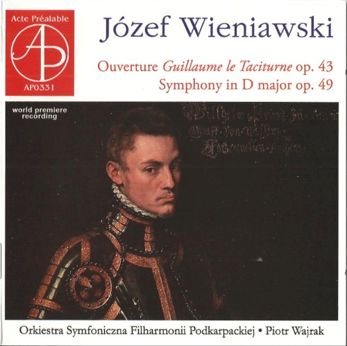 Ouverture Guillaume le Taciturne, op. 43 / Symphony in D major, op. 49