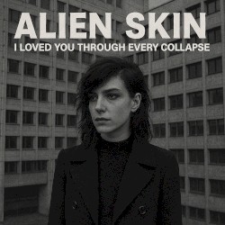 I Loved You Through Every Collapse