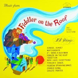 Music from Fiddler on the Roof (Remastered from the Original Alshire Tapes)
