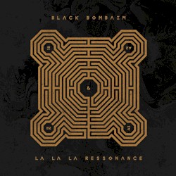 Black Bombaim & La La La Ressonance