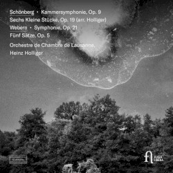 Schönberg: Kammersymphonie, op. 9 / Sechs kleine Stücke, op. 19 / Webern: Symphonie, op. 21 / Fünf Sätze, op. 5