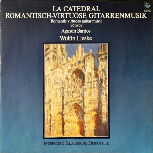 La catedral: Romantisch‐virtuose Gitarrentmusik