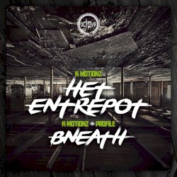 Het Entrepot / Bneath