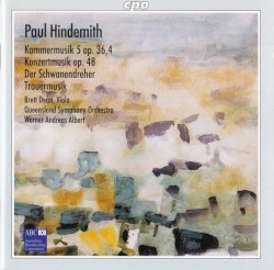 Kammermusik 5, op. 36,4 / Konzertmusik, op. 48 / Der Schwanendreher / Trauermusik