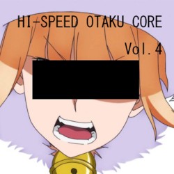 HI SPEED OTAKU CORE Vol.4