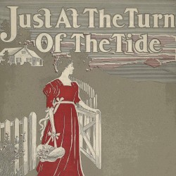 Just at the Turn of the Tide